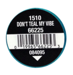 Don't teal my vibe label.png