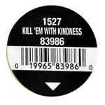 Ill em with kindness label.jpg